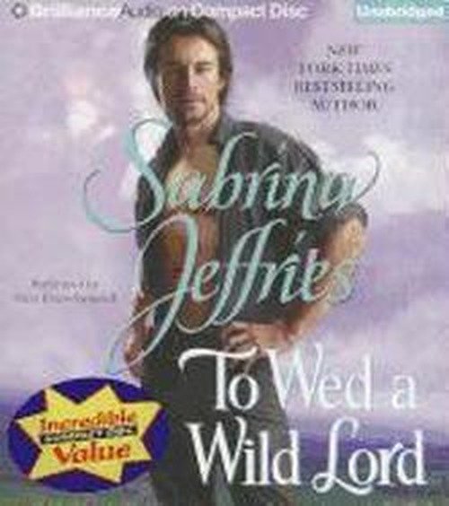 Cover for Sabrina Jeffries · To Wed a Wild Lord (Hellions of Halstead Hall Series) (Hörbuch (CD)) [Unabridged edition] (2013)