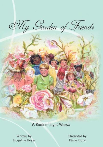 Cover for Jacquline Heyer · My Garden of Friends (Paperback Book) (2011)