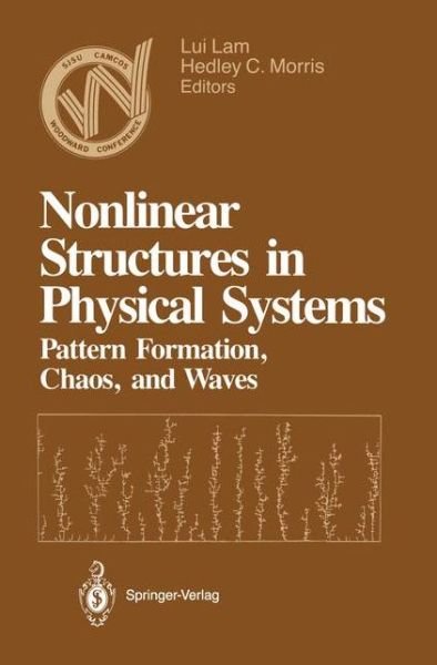 Cover for Lui Lam · Nonlinear Structures in Physical Systems: Pattern Formation, Chaos, and Waves Proceedings of the Second Woodward Conference San Jose State University November 17-18, 1989 - Woodward Conference (Paperback Book) [Softcover reprint of the original 1st ed. 1990 edition] (2011)