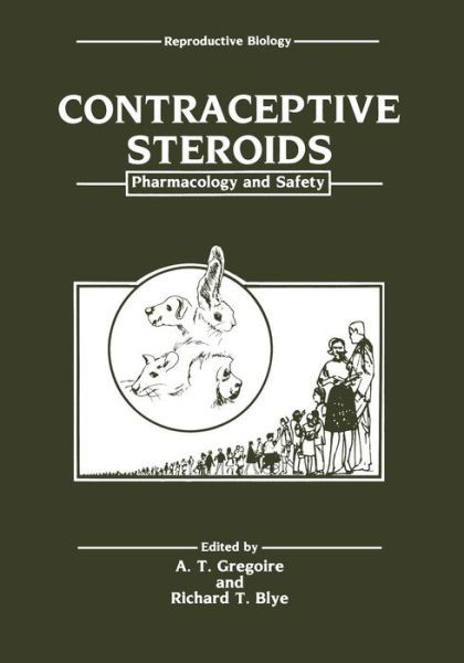 Cover for A T Gregoire · Contraceptive Steroids: Pharmacology and Safety - The Plenum Behavior Therapy Series (Pocketbok) [Softcover reprint of the original 1st ed. 1986 edition] (2013)