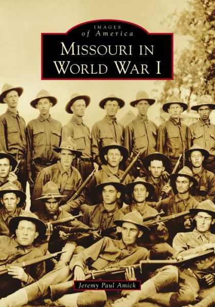 Cover for Jeremy Paul Amick · Missouri in World War I (Paperback Book) (2020)