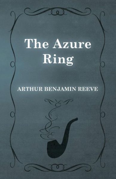 Cover for Arthur Benjamin Reeve · The Azure Ring (Paperback Book) (2015)