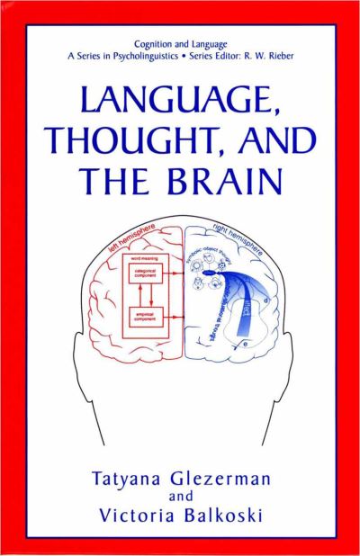 Cover for Tatyana Glezerman · Language, Thought, and the Brain - Cognition and Language: A Series in Psycholinguistics (Paperback Book) [Softcover reprint of the original 1st ed. 2002 edition] (2013)