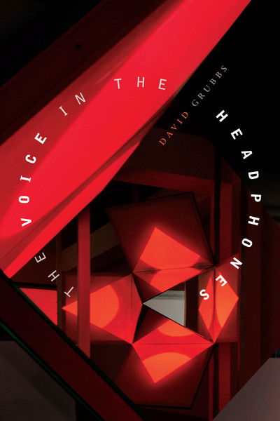 Cover for David Grubbs · The Voice in the Headphones (Pocketbok) (2020)