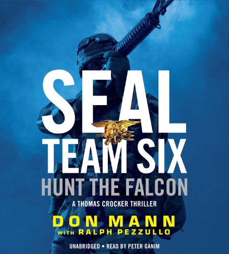 Cover for Don Mann · Seal Team Six: Hunt the Falcon (Audiobook (płyta CD)) [Unabridged edition] (2013)