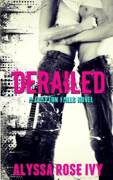 Cover for Alyssa Rose Ivy · Derailed (Paperback Book) (2012)