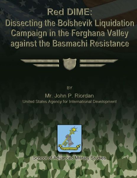 Cover for John P Riordan · Red Dime: Dissecting the Bolshevik Liquidation Campaign in the Ferghana Valley Against the Basmachi Resistance (Paperback Book) (2012)