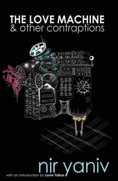 Cover for Nir Yaniv · The Love Machine &amp; Other Contraptions (Paperback Bog) (2012)