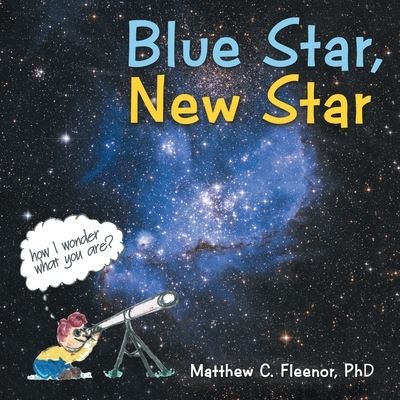 Cover for Matthew C Fleenor · Blue Star, New Star (Paperback Book) (2020)
