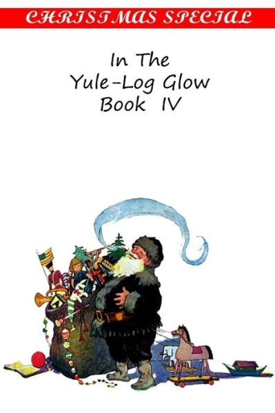 Cover for Various Authors · In the Yule-log Glow Book Iv (Paperback Book) (2013)