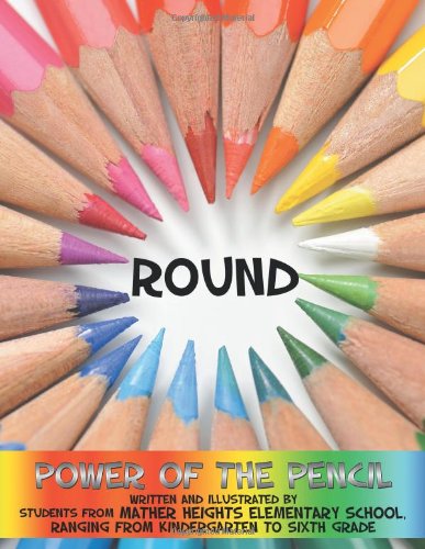 Round - Power of the Pencil - Bøger - AuthorHouse - 9781481709132 - 24. januar 2013