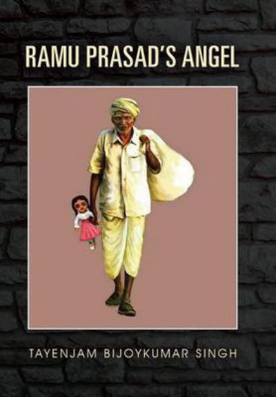 Cover for Tayenjam Bijoykumar Singh · Ramu Prasad's Angel (Innbunden bok) (2013)