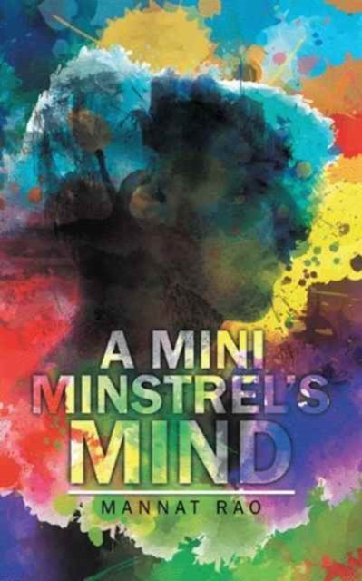 Cover for Mannat Rao · A Mini Minstrel's Mind (Paperback Book) (2016)