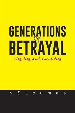 Cover for Nsleumas · Generations of Betrayal: Lies, Lies, and More Lies (Taschenbuch) (2014)