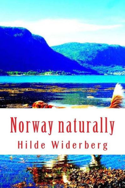 Cover for Ms Hilde Widerberg · Norway Naturally (Paperback Bog) (2014)