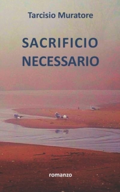 Cover for Tarcisio Muratore · Sacrificio necessario (Paperback Book) (2017)