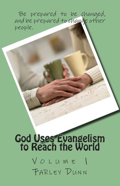 Cover for Farley Dunn · God Uses Evangelism to Reach the World Vol 1: Volume 1 (Paperback Book) (2014)