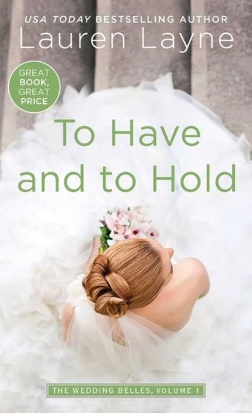 Cover for Lauren Layne · To Have and to Hold - Wedding Belles (Paperback Bog) (2016)