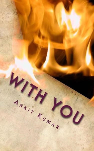 Cover for Ankit Kumar · With You: Poetry (Paperback Book) (2014)