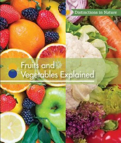 Cover for Alicia Z Klepeis · Fruits and Vegetables Explained (Paperback Book) (2016)