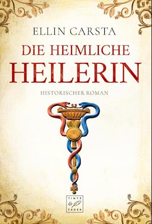 Cover for Ellin Carsta · Die heimliche Heilerin (Book) (2015)