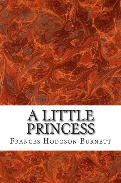 Cover for Frances Hodgson Burnett · A Little Princess: (Frances Hodgson Burnett Classics Collection) (Paperback Book) (2015)