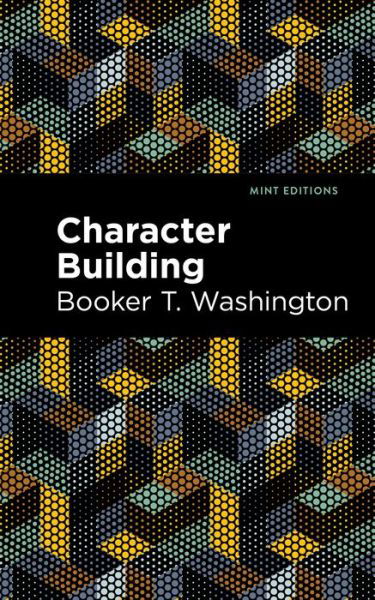 Cover for Booker T. Washington · Character Building - Mint Editions (Paperback Bog) (2021)