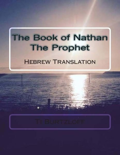 Cover for Ti Burtzloff · The Book of Nathan the Prophet: Hebrew Translation (Paperback Book) (2015)