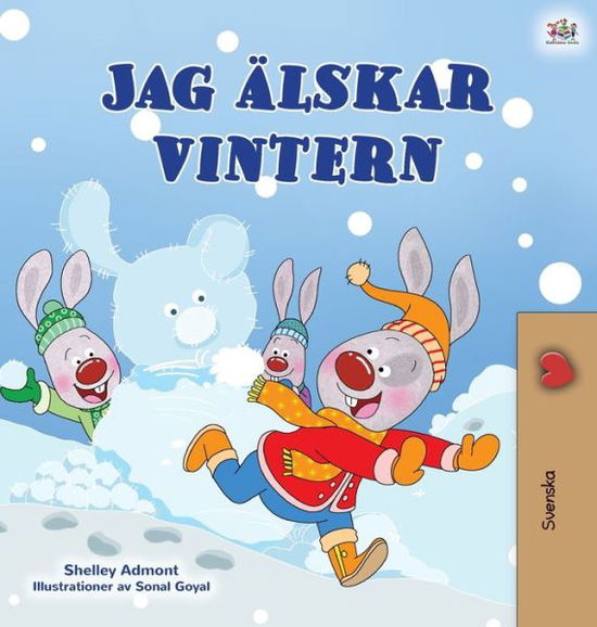 Cover for Shelley Admont · I Love Winter (Swedish Book for Kids) (Hardcover Book) (2020)