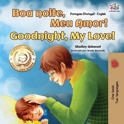 Goodnight, My Love! (Portuguese English Bilingual Children's Book - Portugal) - Shelley Admont - Książki - KidKiddos Books Ltd. - 9781525953132 - 8 marca 2021