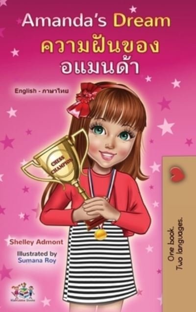 Amanda's Dream (English Thai Bilingual Book for Kids) - Shelley Admont - Bøger - Kidkiddos Books - 9781525966132 - 28. juli 2022