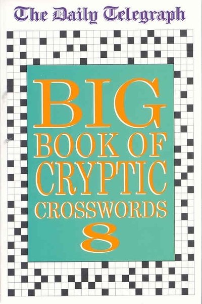 Daily Telegraph Big Book of Cryptic Crosswords 8 - Telegraph Group Limited - Andet -  - 9781529009132 - 18. oktober 2018