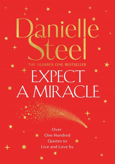 Cover for Danielle Steel · Expect a Miracle: A Beautiful Gift Book Full of Inspirational Quotes to Live and Love By (Hardcover bog) (2020)