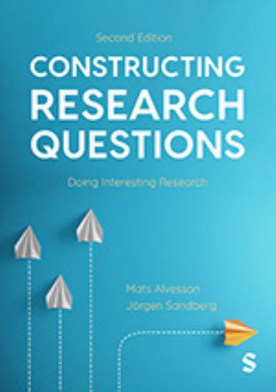 Cover for Mats Alvesson · Constructing Research Questions: Doing Interesting Research (Paperback Bog) [2 Revised edition] (2024)