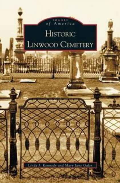 Cover for Linda J Kennedy · Historic Linwood Cemetery (Hardcover bog) (2004)