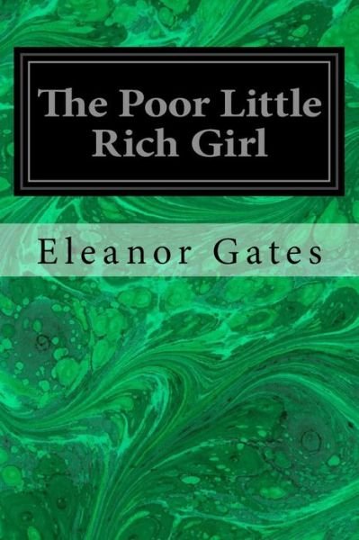 Cover for Eleanor Gates · The Poor Little Rich Girl (Pocketbok) (2016)