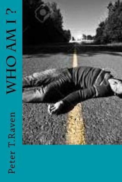 Cover for Peter T Raven · Who Am I ? (Paperback Bog) (2016)