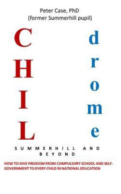 Childrome - Peter Case - Bøger - Createspace Independent Publishing Platf - 9781540378132 - 5. januar 2017