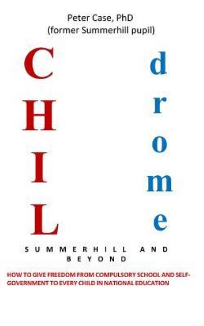 Childrome - Peter Case - Bøger - Createspace Independent Publishing Platf - 9781540378132 - 5. januar 2017