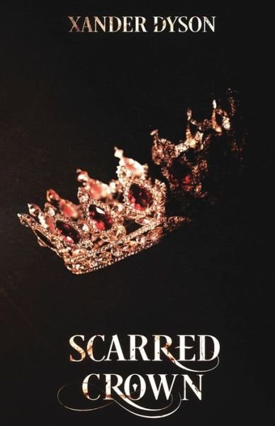 Cover for Xander Dyson · Scarred Crown (Pocketbok) (2016)