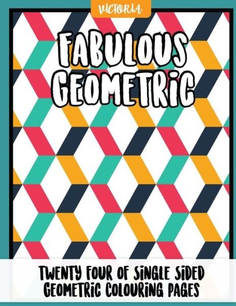 Cover for Victoria · Fabulous Geometric (Pocketbok) (2017)