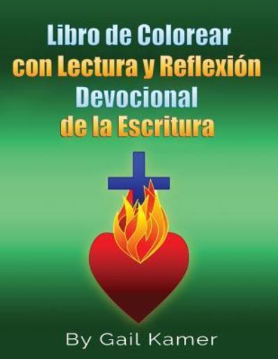 Cover for Gail Kamer · Libro de Colorear con Lectura y Reflexion Devocional de la Escritura (Paperback Book) (2017)