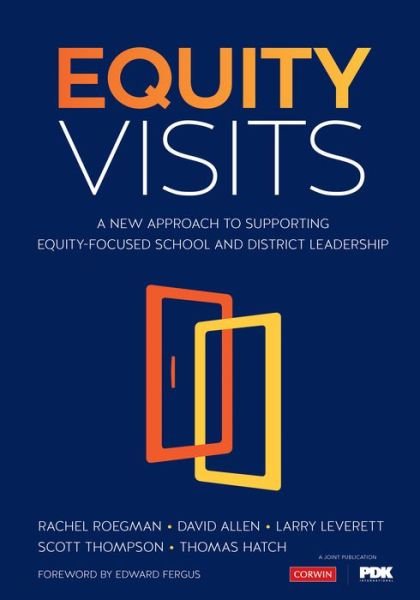 Cover for Roegman, Rachel D. (University of Illinois Urbana Champaign, USA) · Equity Visits: A New Approach to Supporting Equity-Focused School and District Leadership (Pocketbok) (2019)