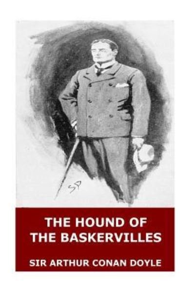 The Hound of the Baskervilles - Sir Arthur Conan Doyle - Livros - Createspace Independent Publishing Platf - 9781546318132 - 26 de abril de 2017
