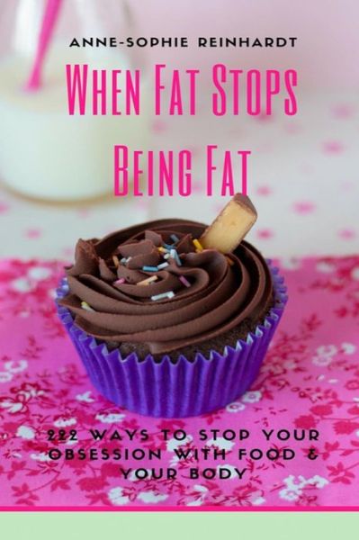 Cover for Anne-sophie Reinhardt · When Fat Stops Being Fat (Paperback Book) (2018)