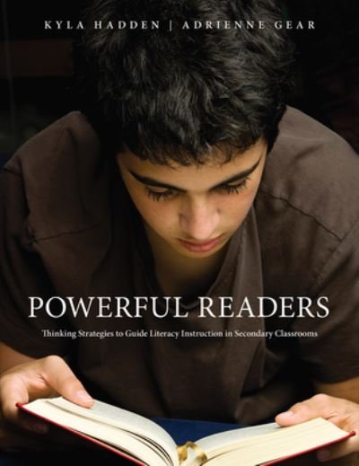 Cover for Adrienne Gear · Powerful Readers: Thinking Strategies to Guide Literacy Instruction in Secondary Classrooms (Taschenbuch) (2016)