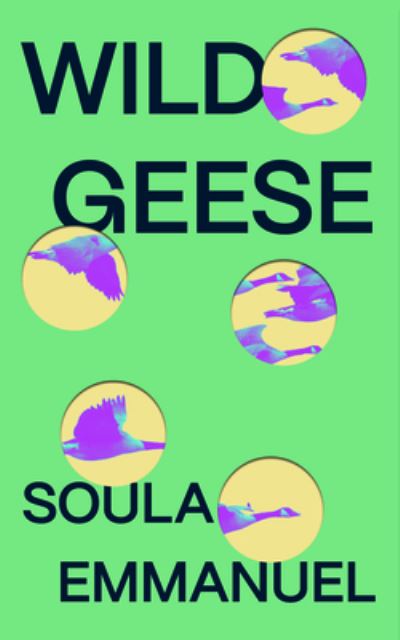 Cover for Soula Emmanuel · Wild Geese (Book) (2023)