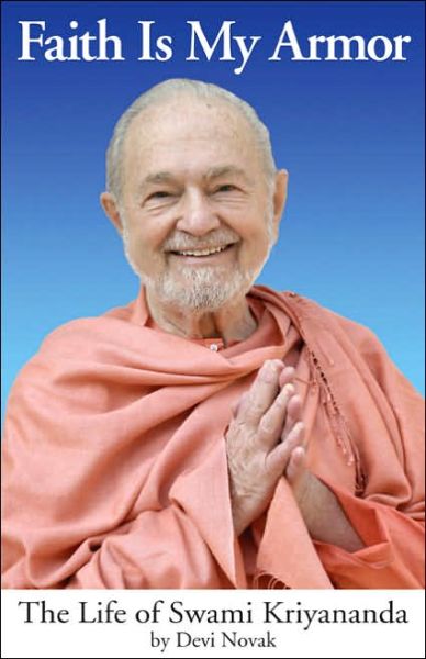 Cover for Novak, Devi (Devi Novak) · Faith is My Armor: The Life of Swami Kriyananda (Paperback Book) (2024)