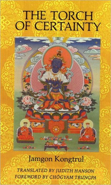 Cover for Jamgon Kongtrul Lodro Taye · The Torch of Certainty (Paperback Book) [New edition] (2000)