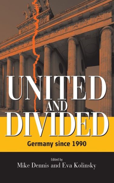 Cover for United and Divided: Germany since 1990 (Hardcover Book) (2004)